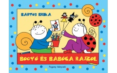 Bogyó és Babóca rajzol - Bartos Erika - mesekönyv KPP 099